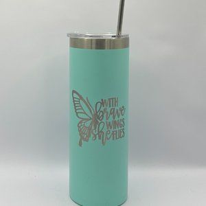Butterfly with brave wings she flies engraved teal 20 ounce skinny tumbler
